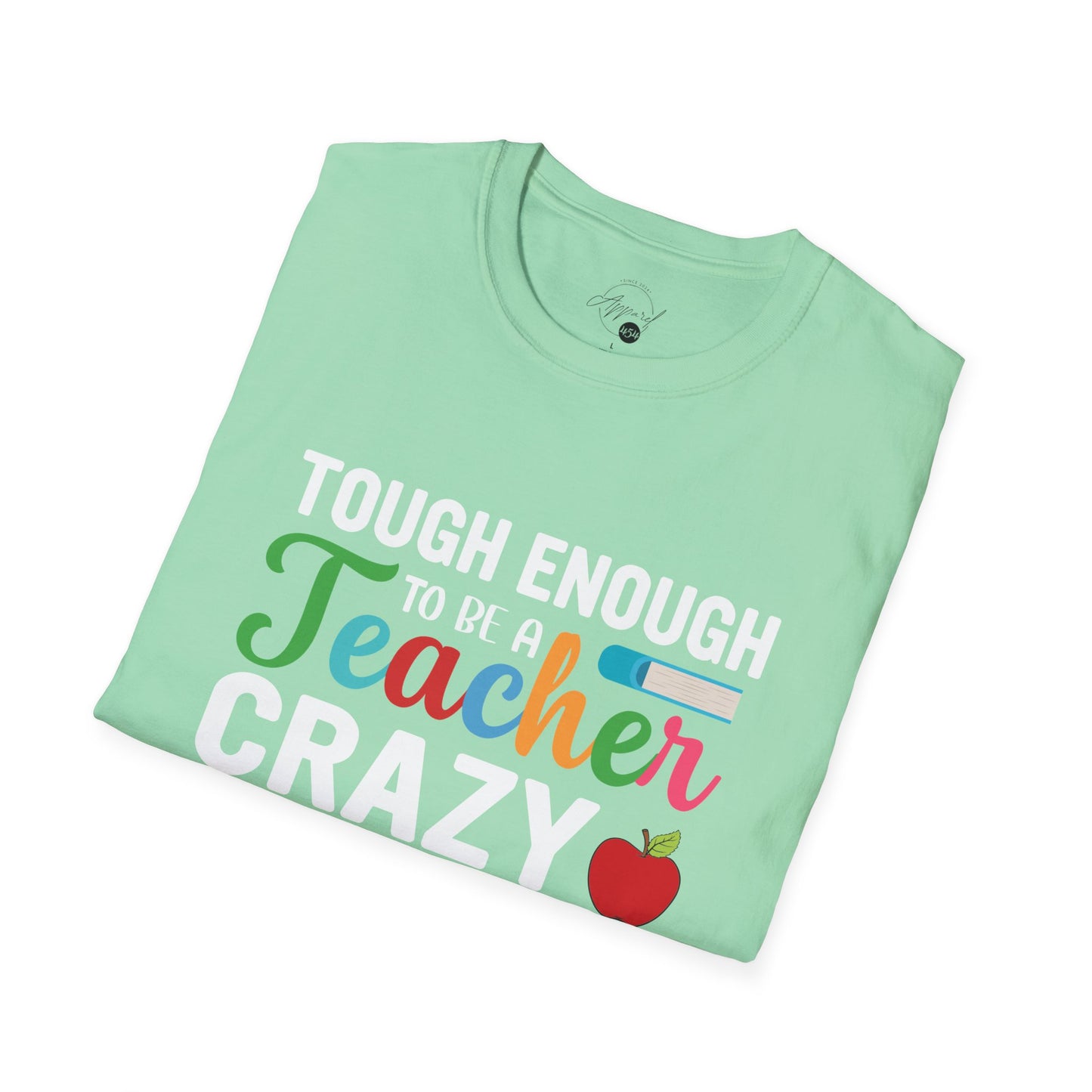 Crazy To Love It Teacher T- Shirt