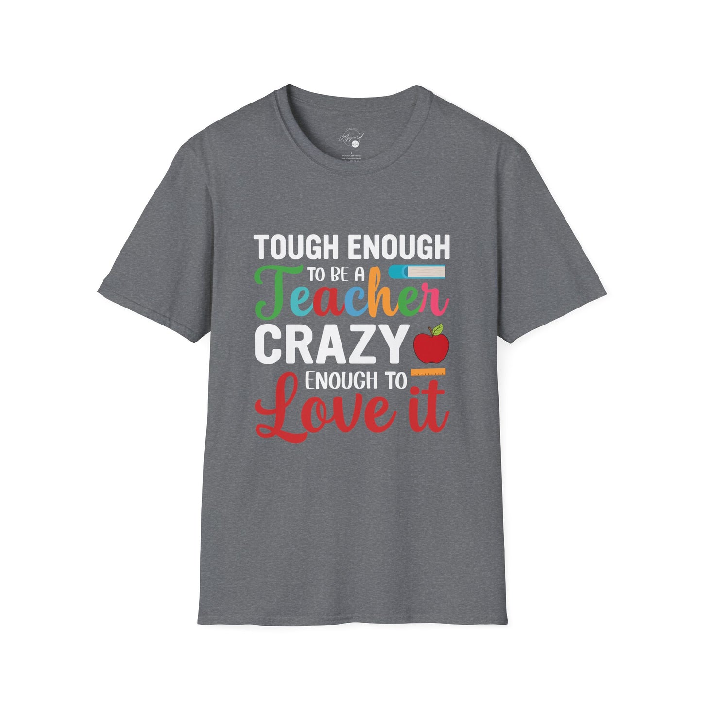 Crazy To Love It Teacher T- Shirt