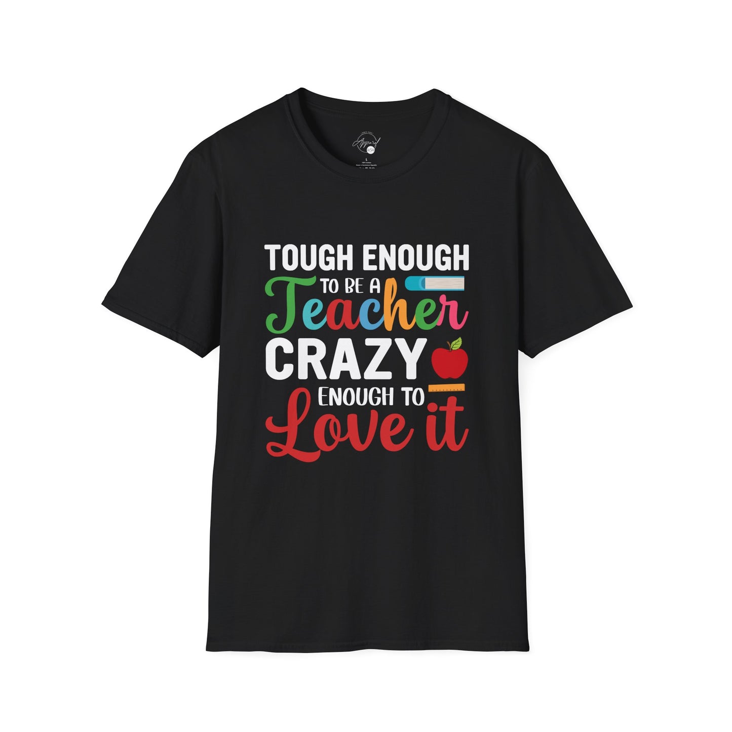 Crazy To Love It Teacher T- Shirt