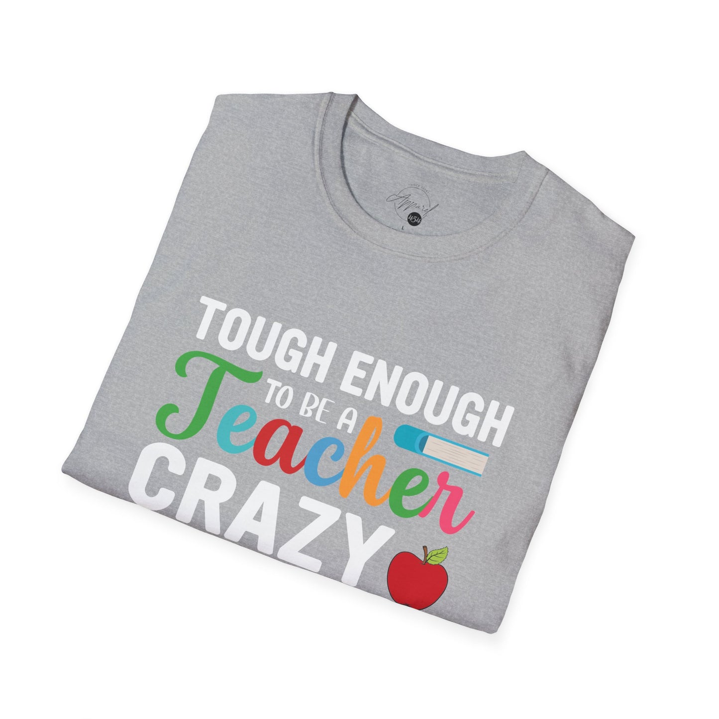 Crazy To Love It Teacher T- Shirt