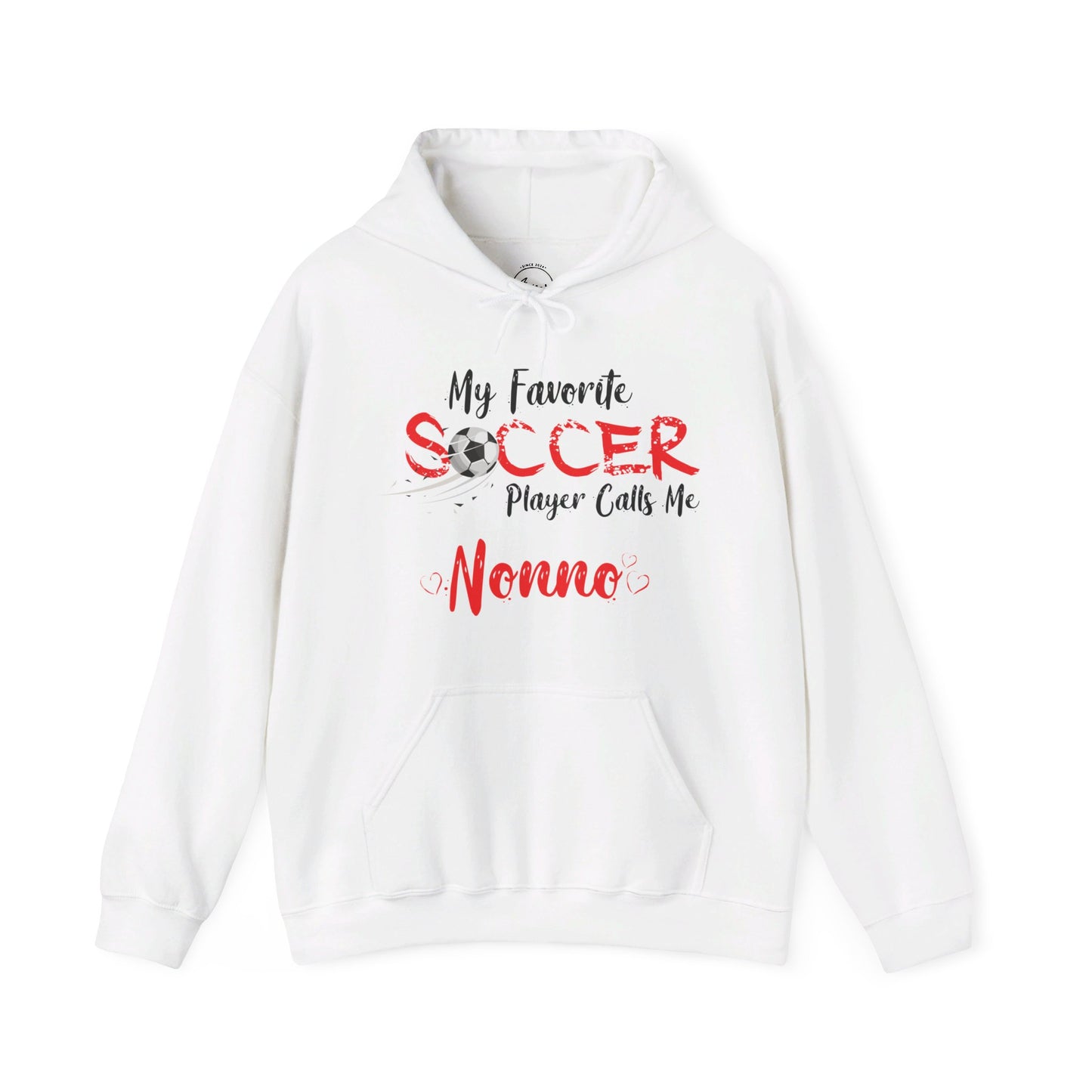 My Favorite Soccer Player Calls Me Nonno - Hooded Sweatshirt