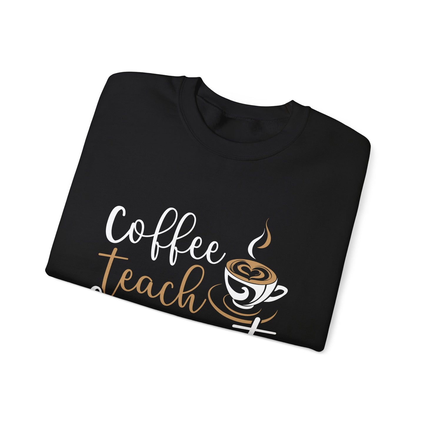 Coffee Teach Repeat Crewneck