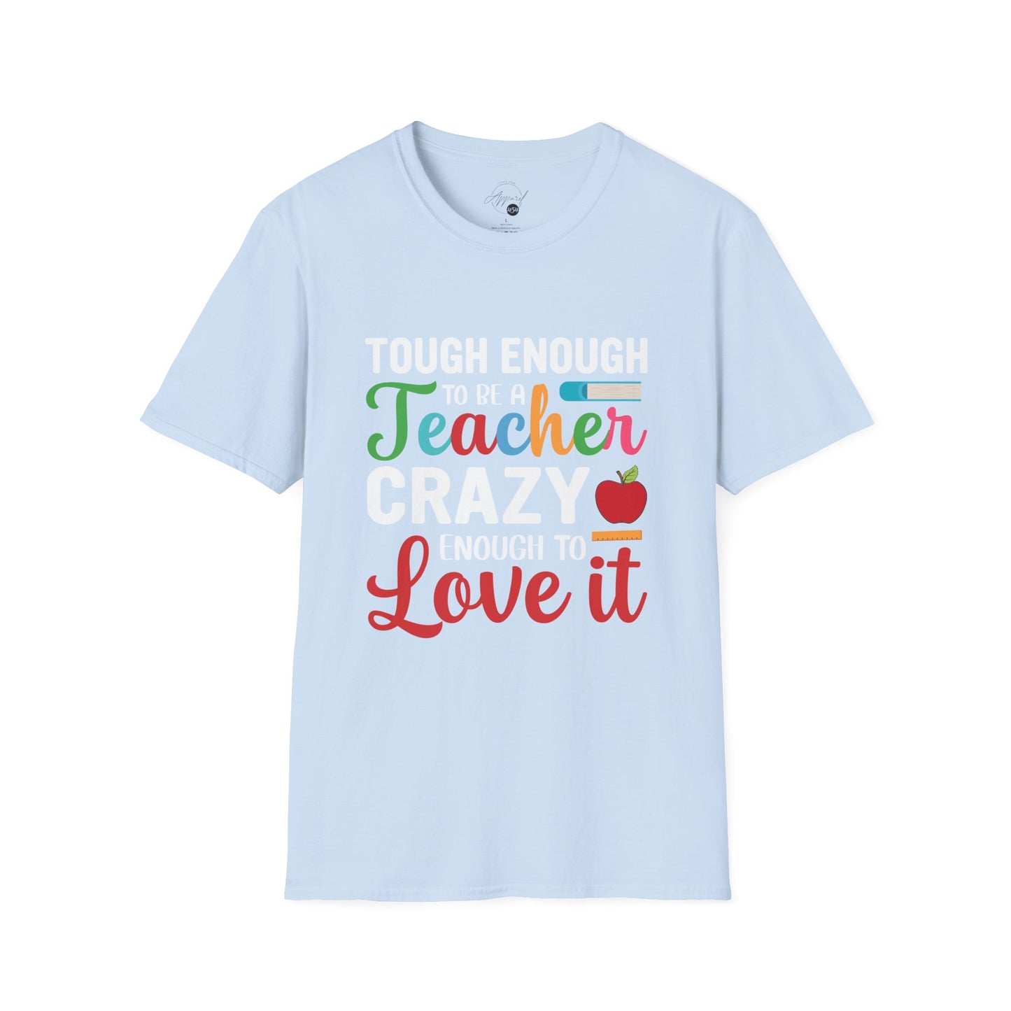 Crazy To Love It Teacher T- Shirt