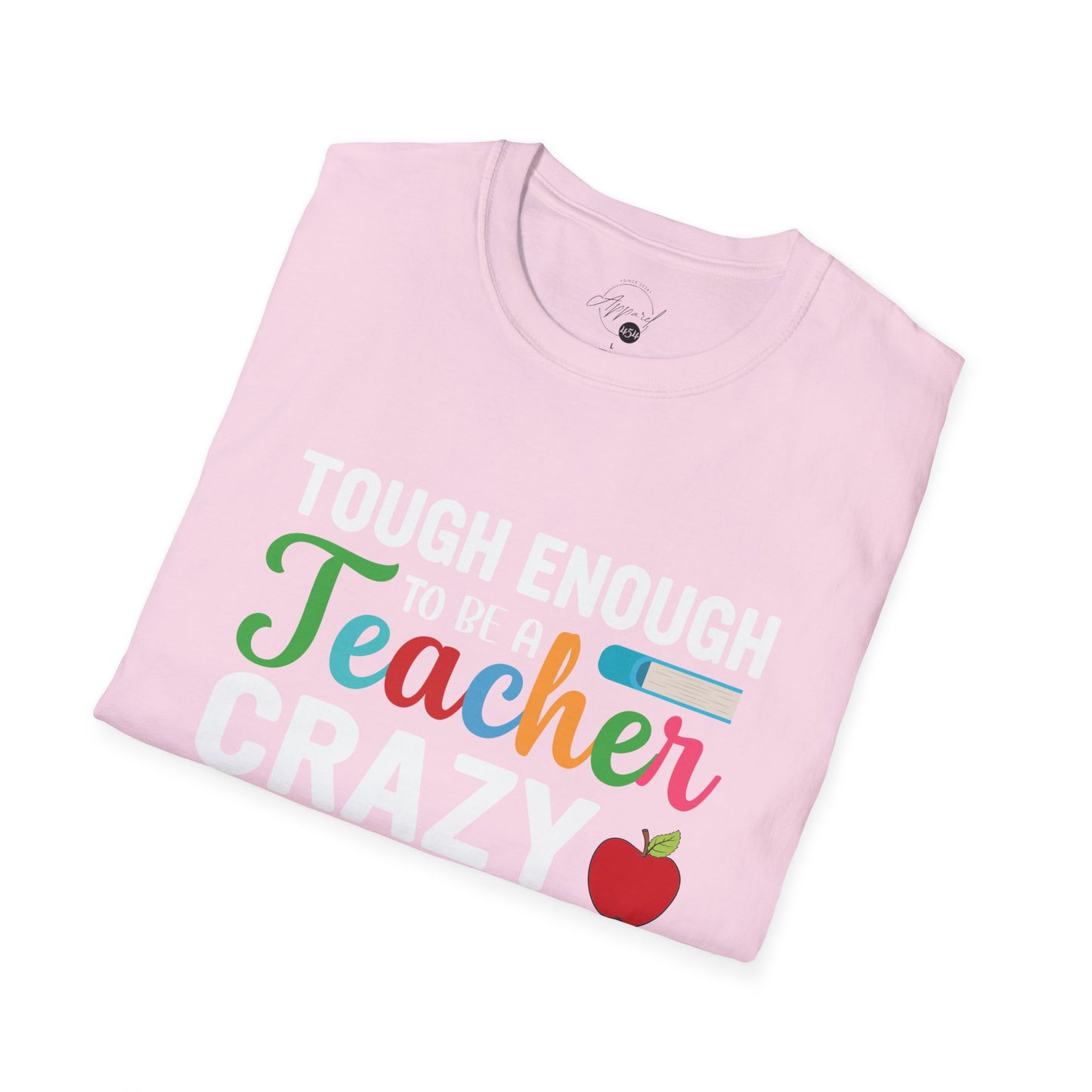 Crazy To Love It Teacher T- Shirt