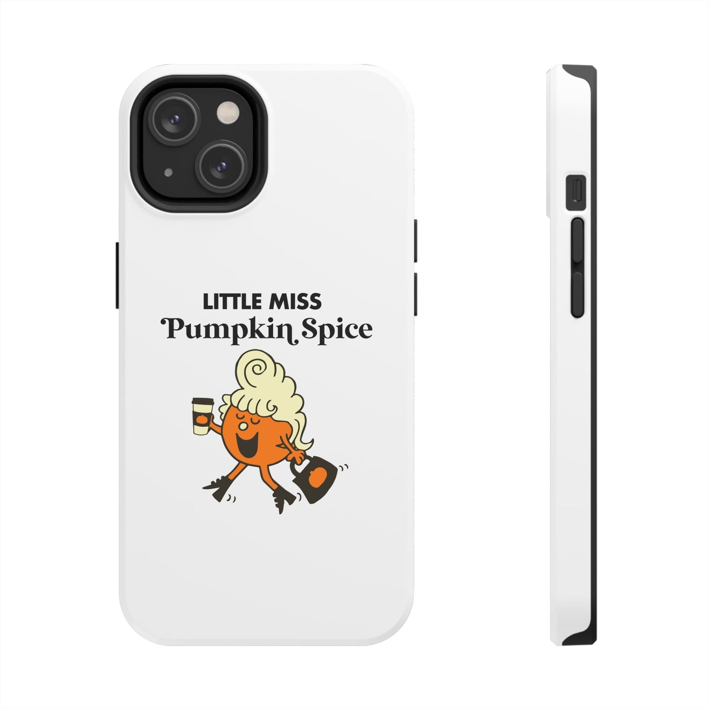 Little Miss Pumpkin Spice Phone Case