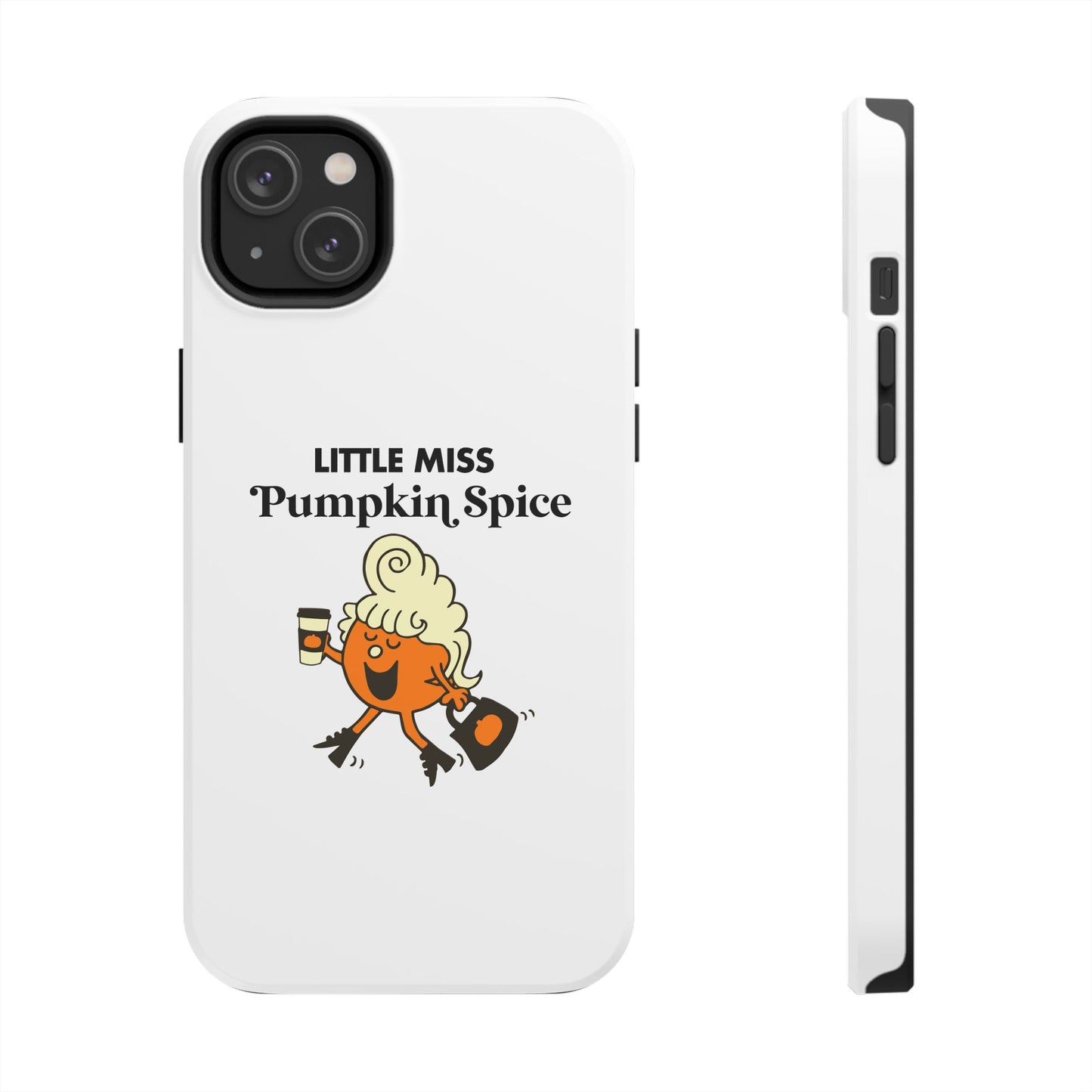 Little Miss Pumpkin Spice Phone Case