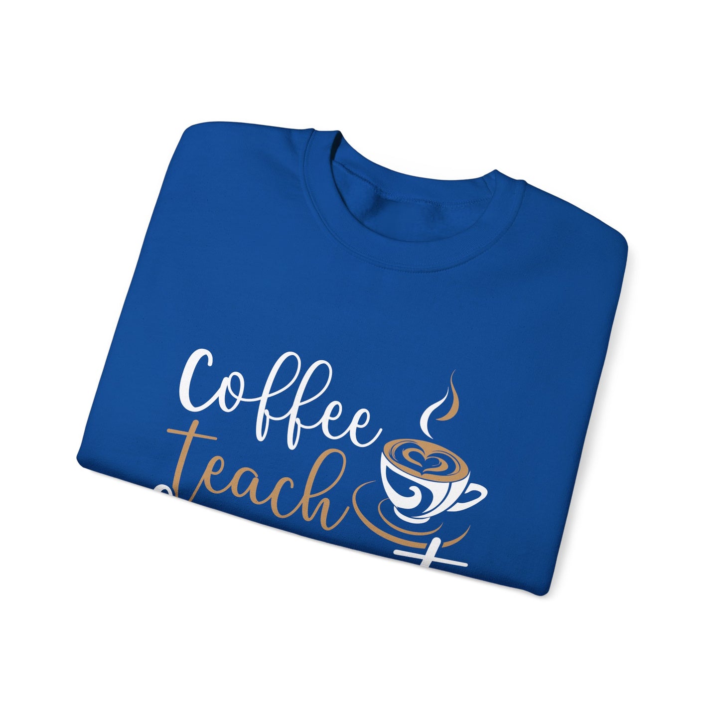 Coffee Teach Repeat Crewneck