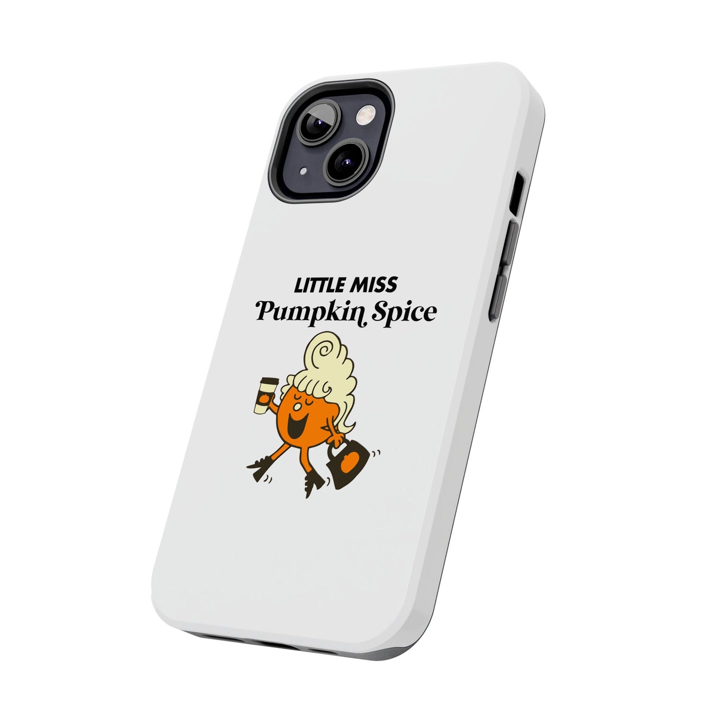 Little Miss Pumpkin Spice Phone Case