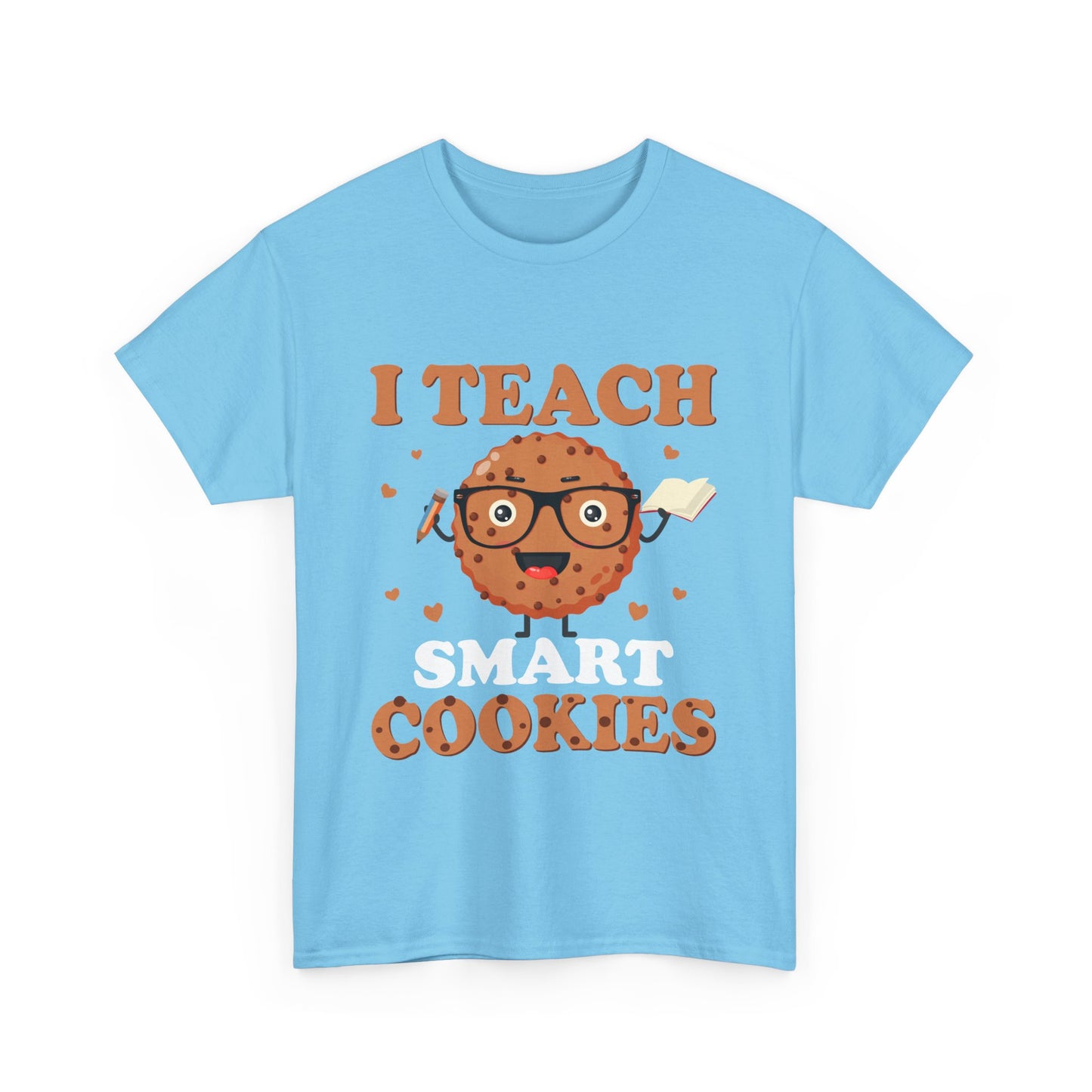 I Teach Smart Cookies T- Shirt