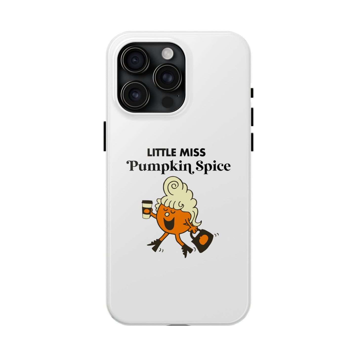 Little Miss Pumpkin Spice Phone Case