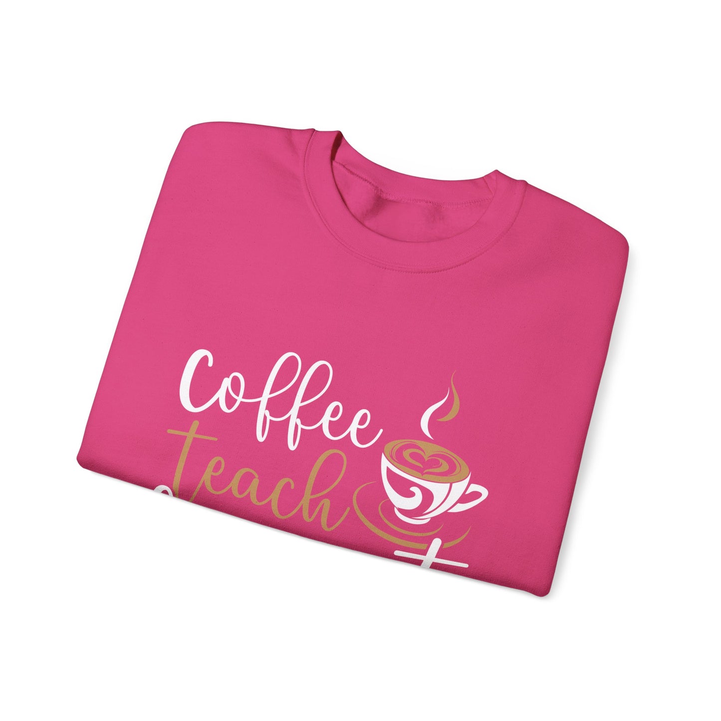 Coffee Teach Repeat Crewneck