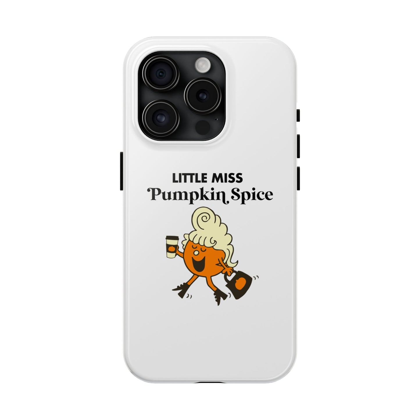 Little Miss Pumpkin Spice Phone Case