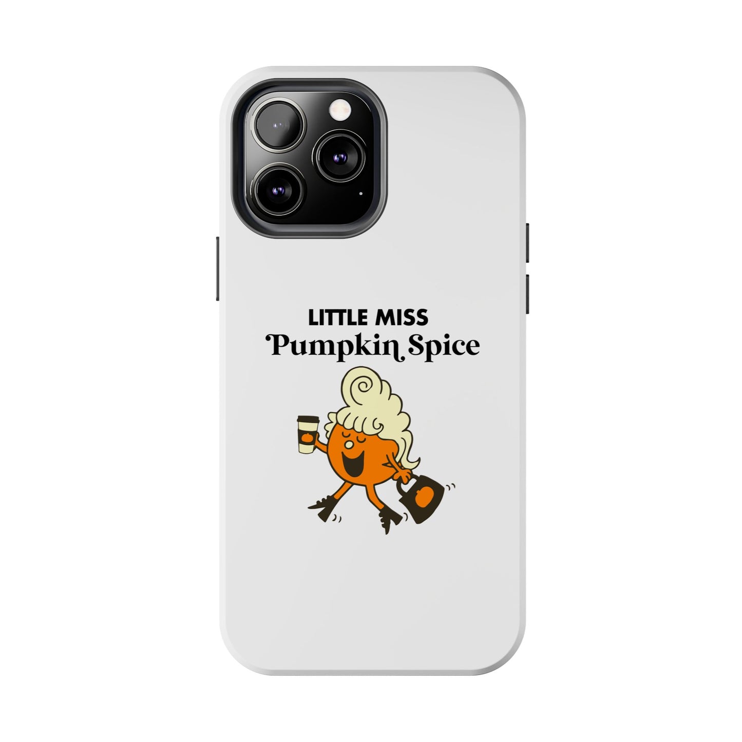 Little Miss Pumpkin Spice Phone Case