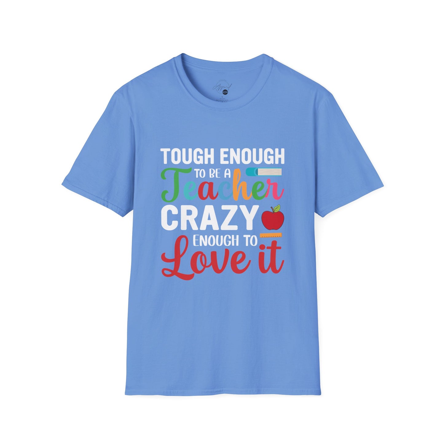 Crazy To Love It Teacher T- Shirt