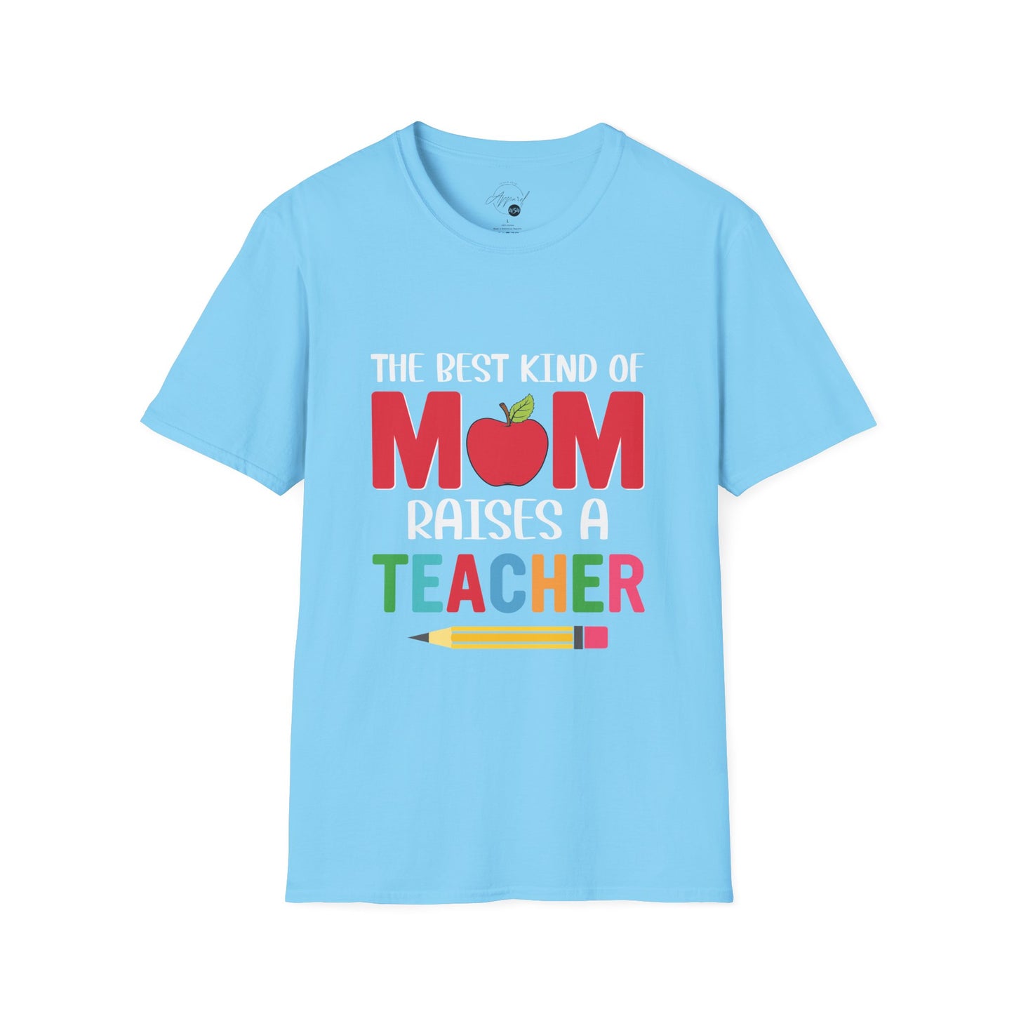 Best Kind of Mom Raises A Teacher T-shirt