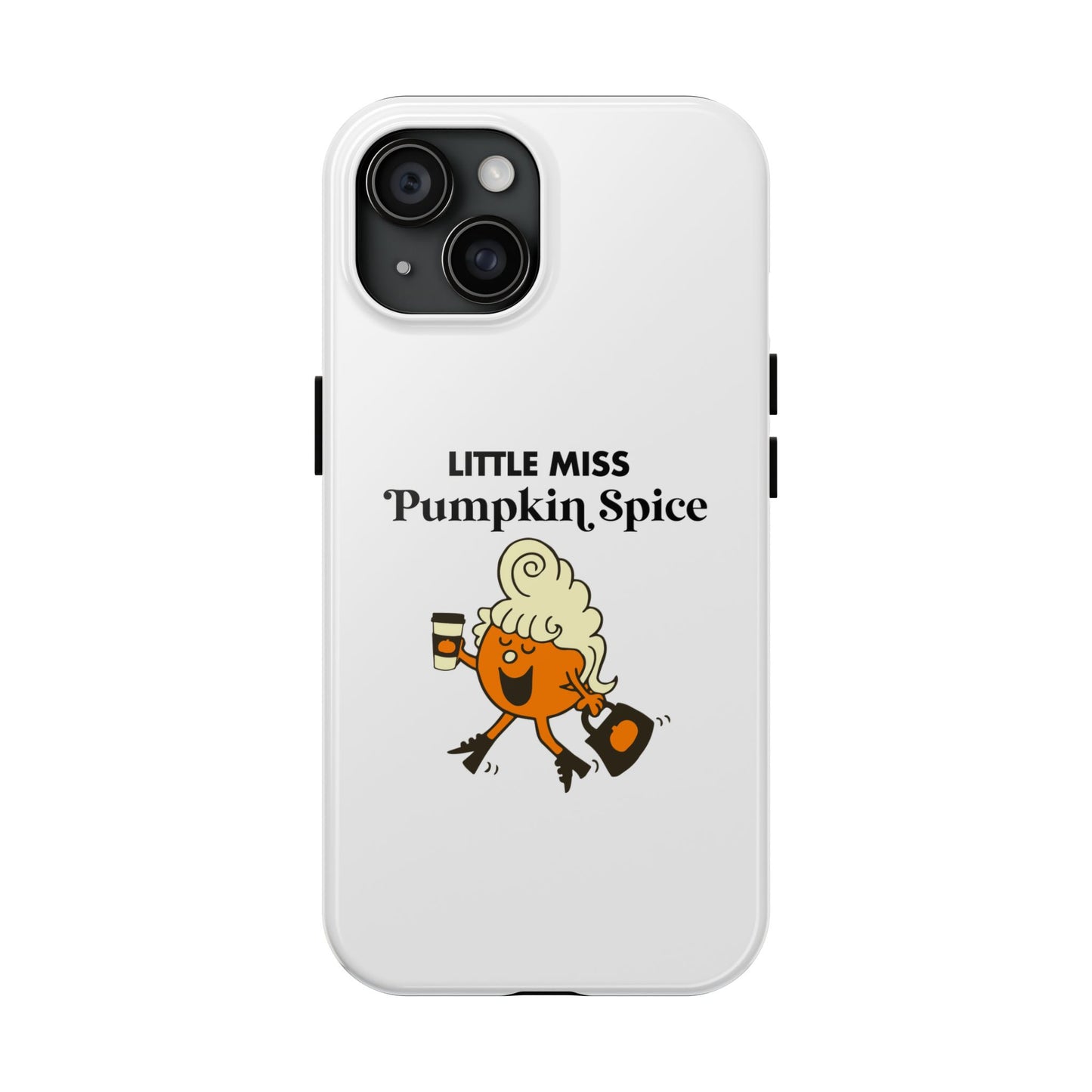 Little Miss Pumpkin Spice Phone Case