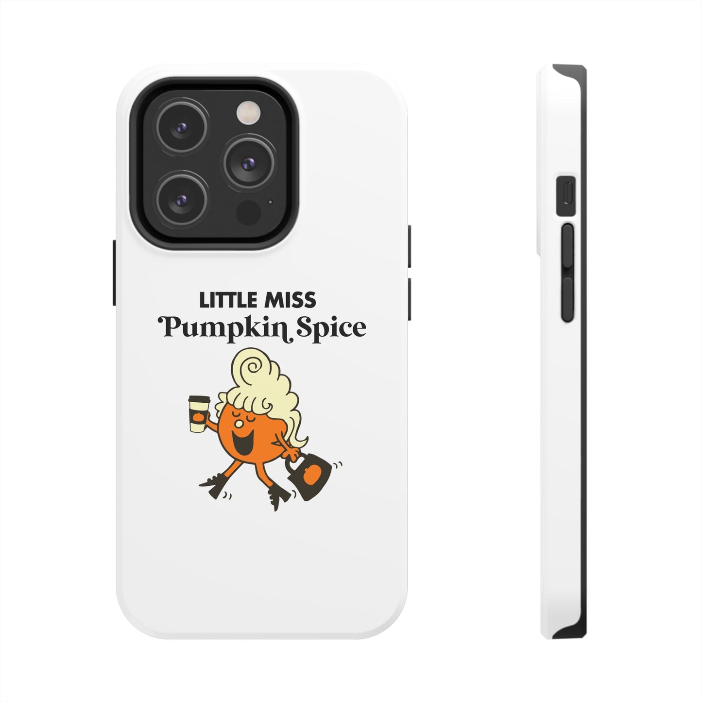 Little Miss Pumpkin Spice Phone Case