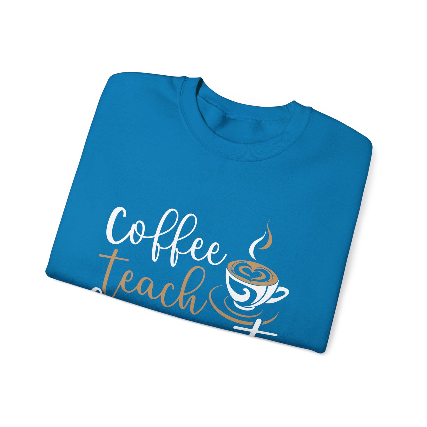 Coffee Teach Repeat Crewneck