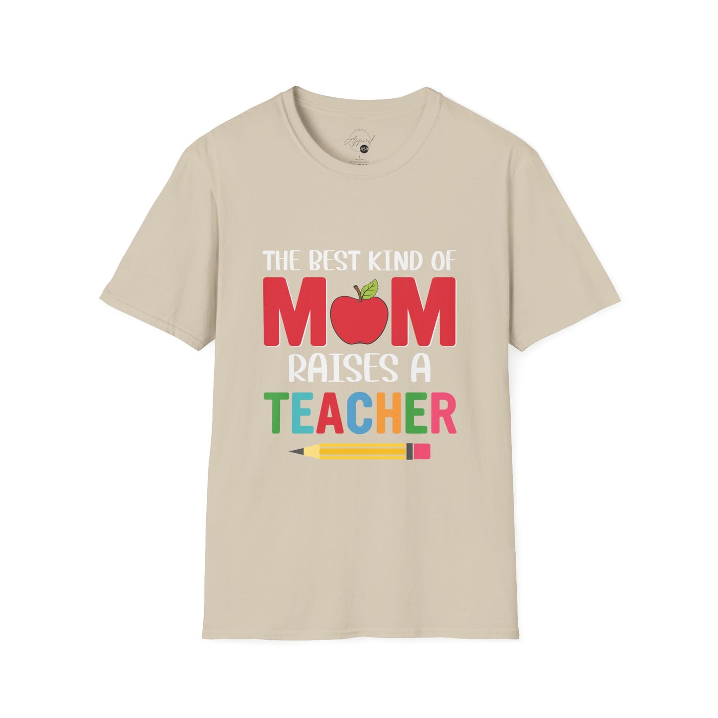 Best Kind of Mom Raises A Teacher T-shirt