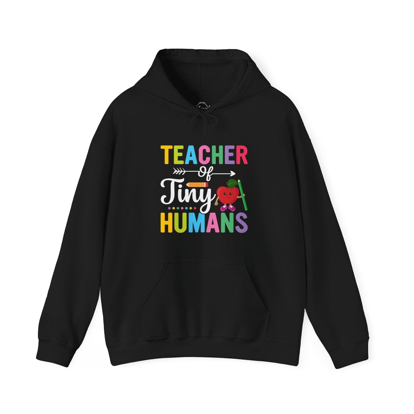 Teacher of Tiny Humans Hooded Sweatshirt