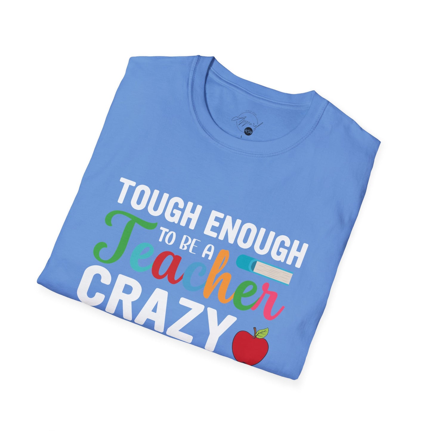 Crazy To Love It Teacher T- Shirt