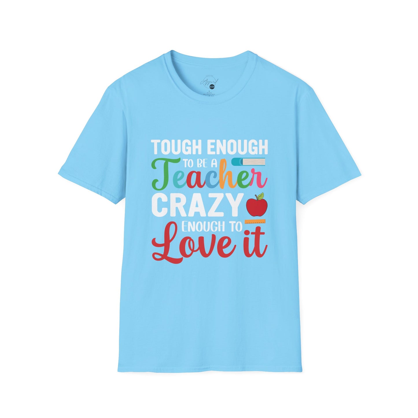 Crazy To Love It Teacher T- Shirt