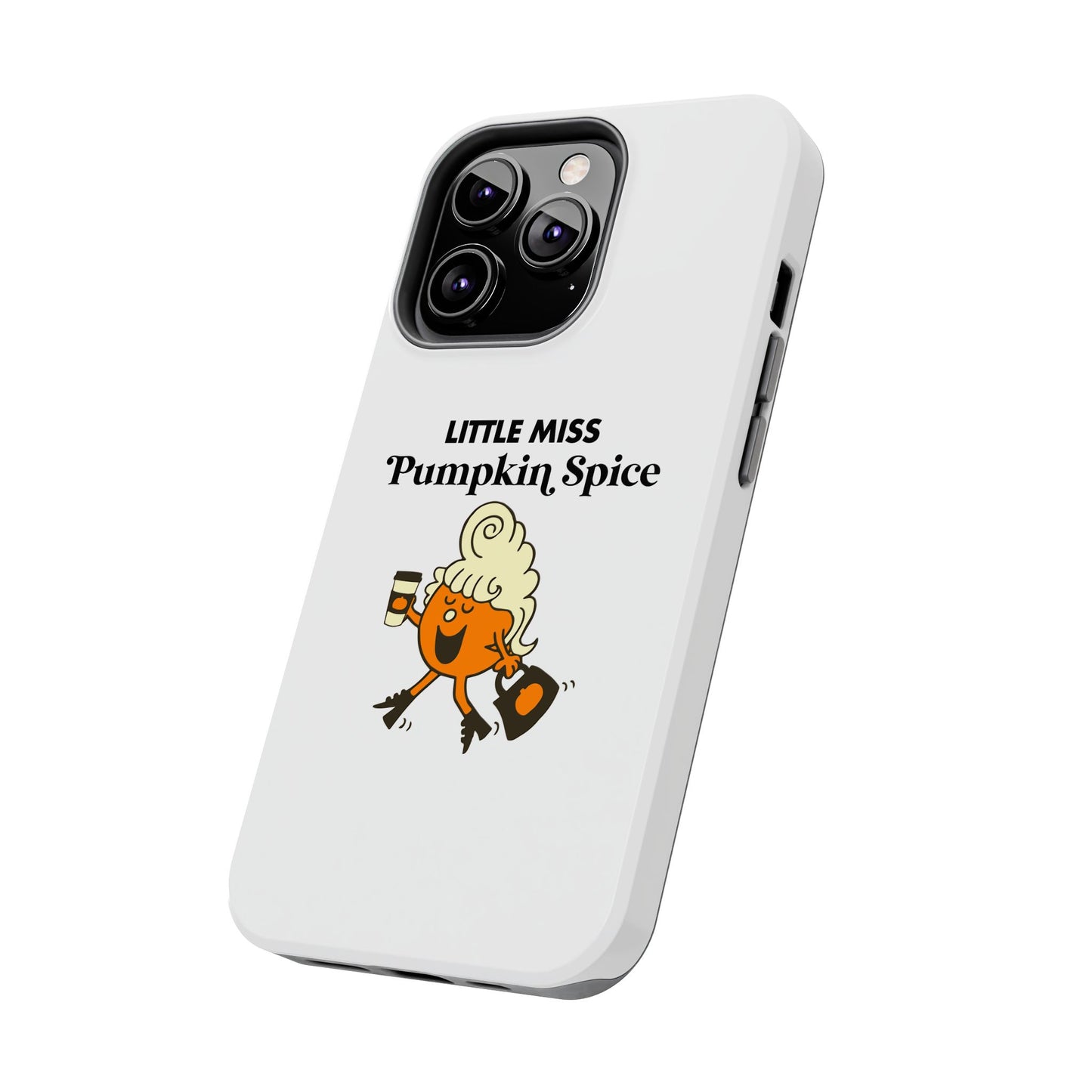 Little Miss Pumpkin Spice Phone Case