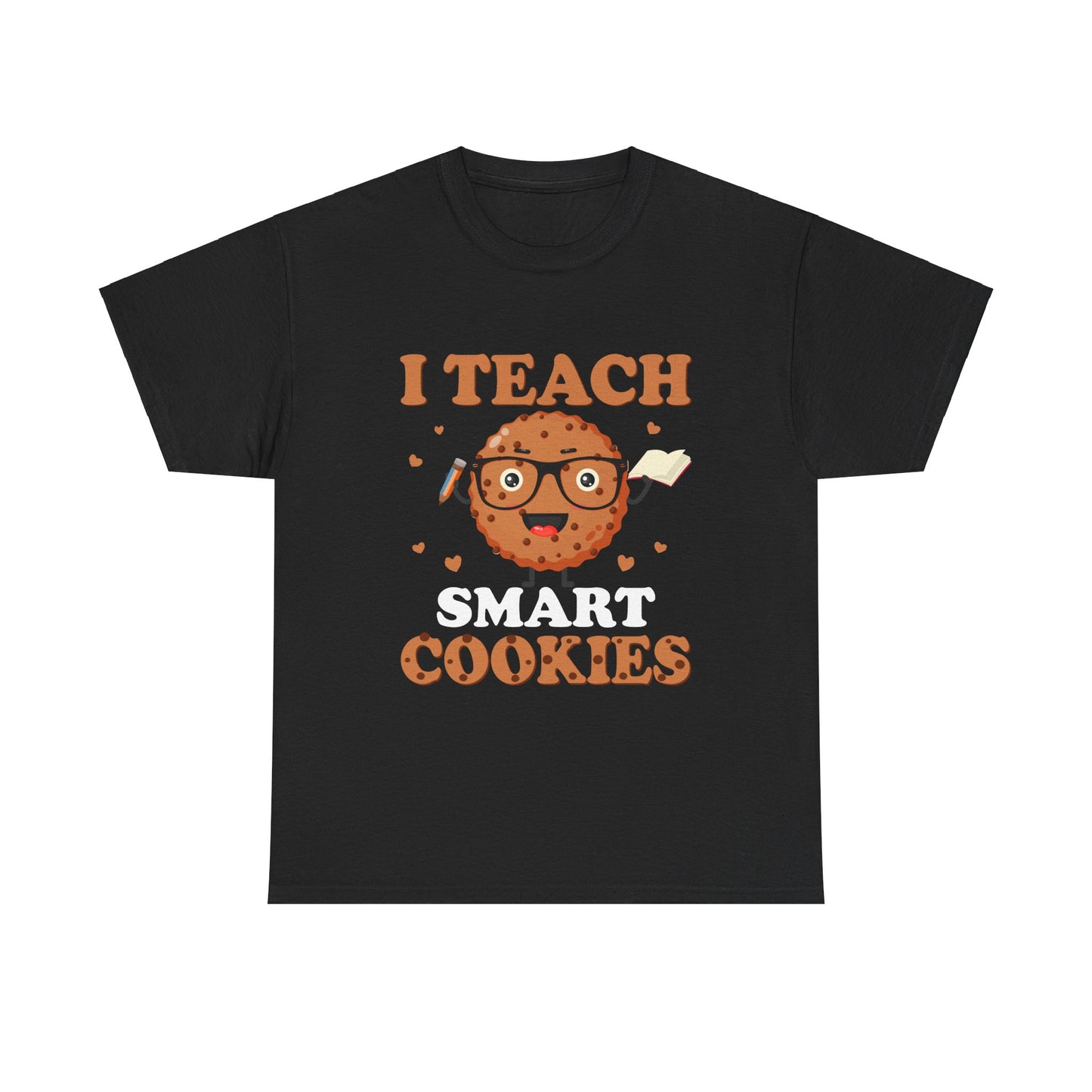 I Teach Smart Cookies T- Shirt