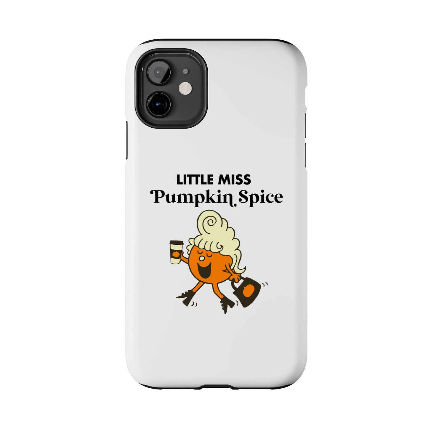 Little Miss Pumpkin Spice Phone Case