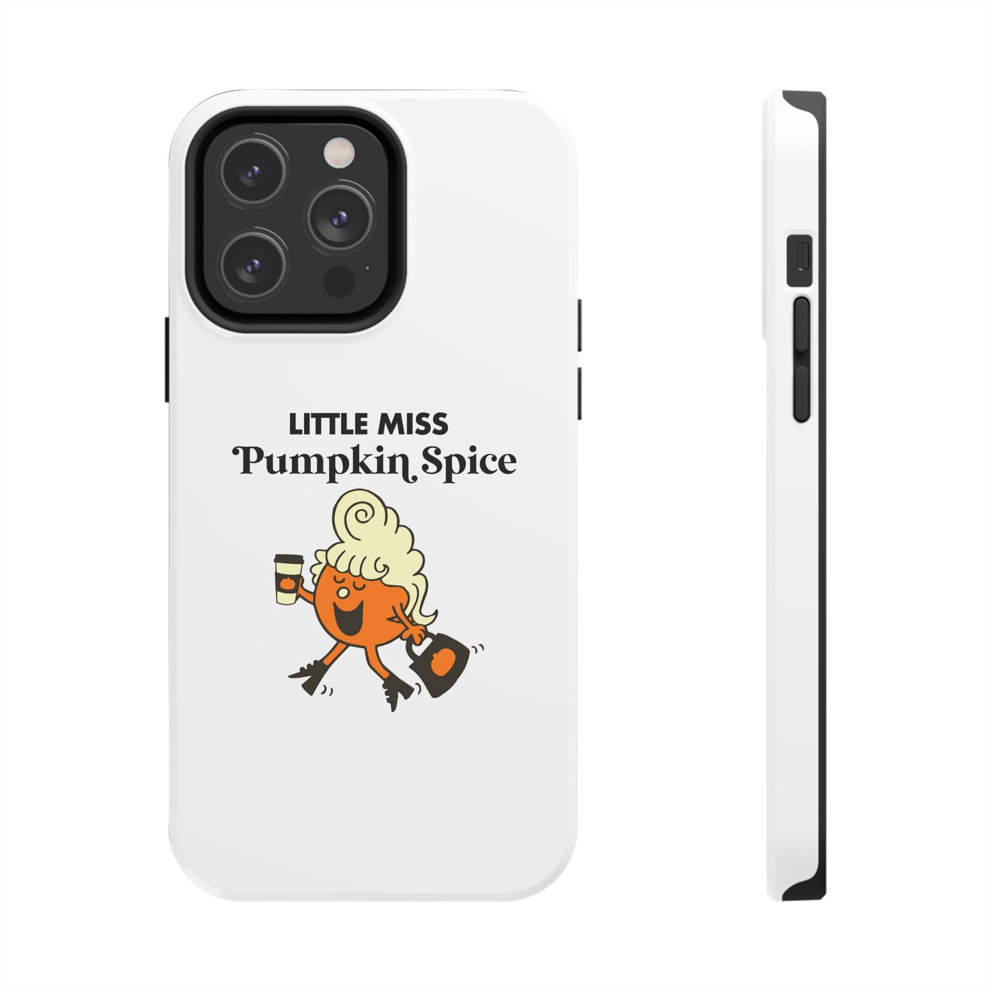 Little Miss Pumpkin Spice Phone Case