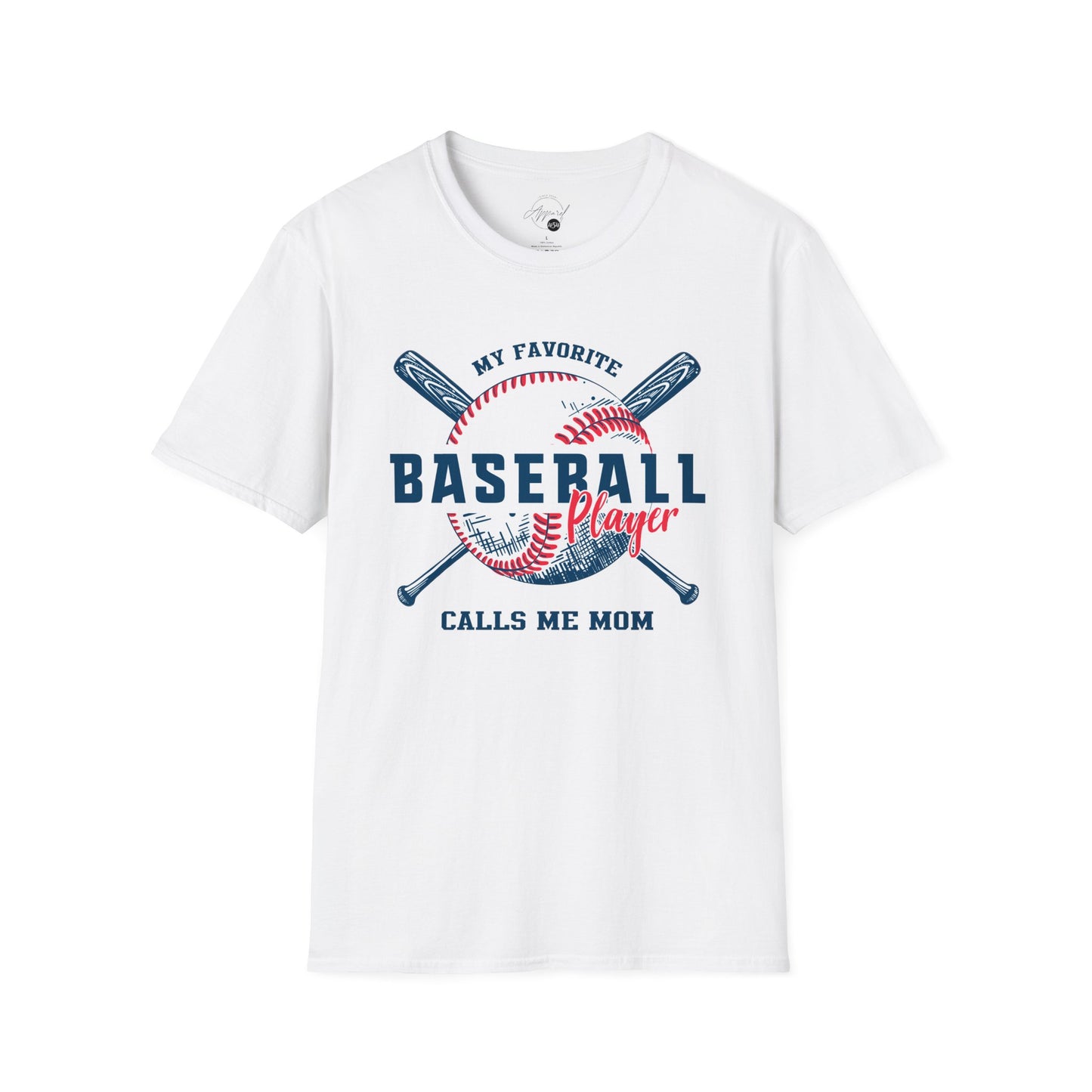 My Favorite Baseball Player Calls Me Mom - Softstyle T-Shirt