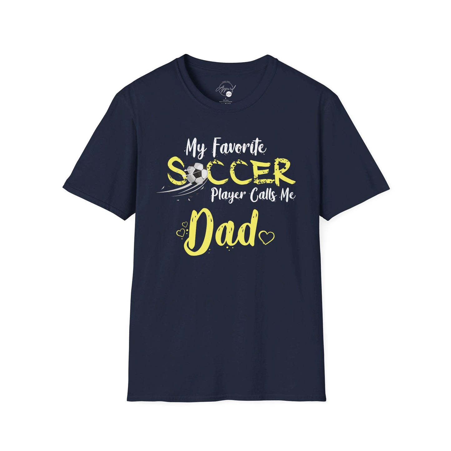 My Favorite Soccer Player Calls Me Dad - Softstyle T-Shirt