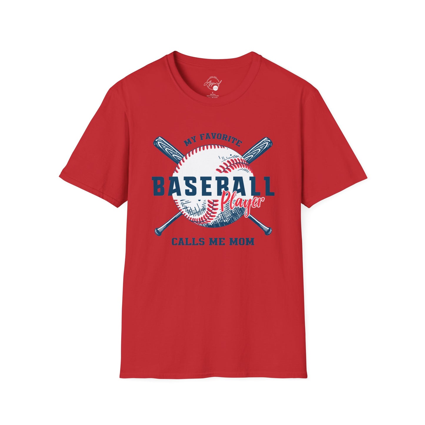 My Favorite Baseball Player Calls Me Mom - Softstyle T-Shirt