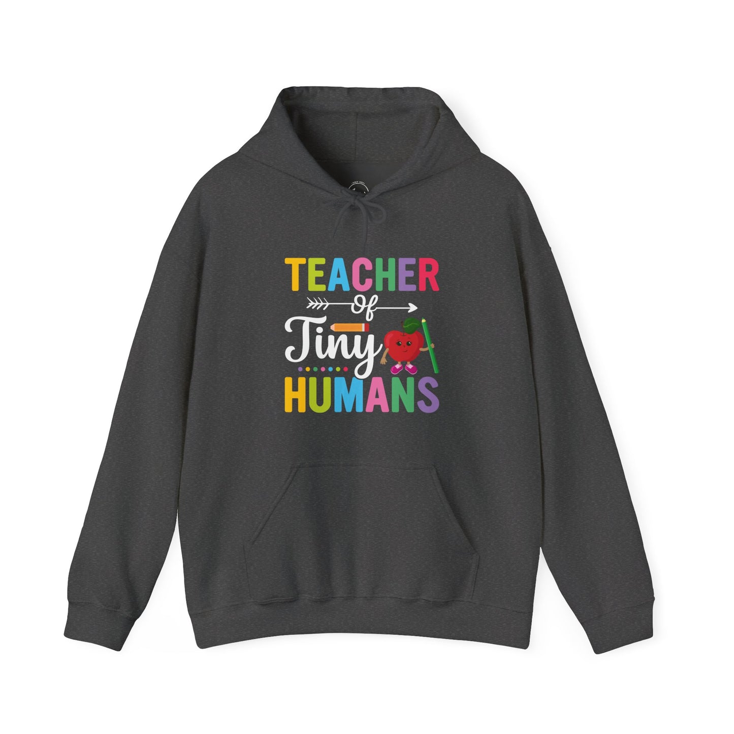 Teacher of Tiny Humans Hooded Sweatshirt