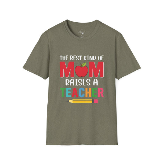 Best Kind of Mom Raises A Teacher T-shirt