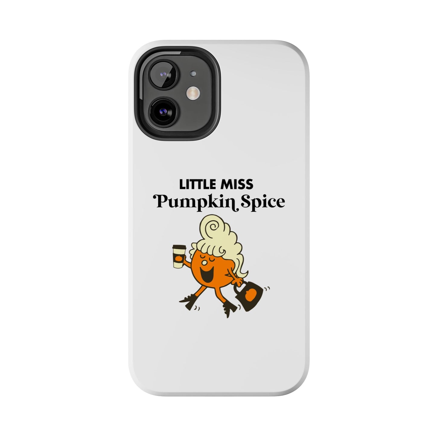 Little Miss Pumpkin Spice Phone Case