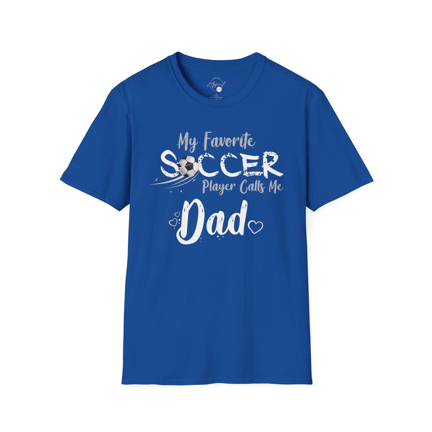 My Favorite Soccer Player Calls Me Dad - Softstyle T-Shirt