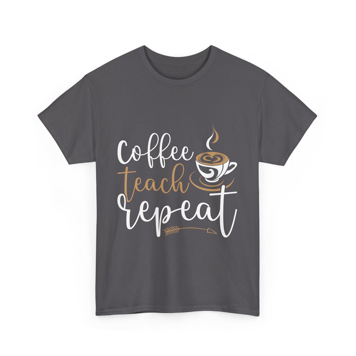 Coffee Teach Repeat T- shirt