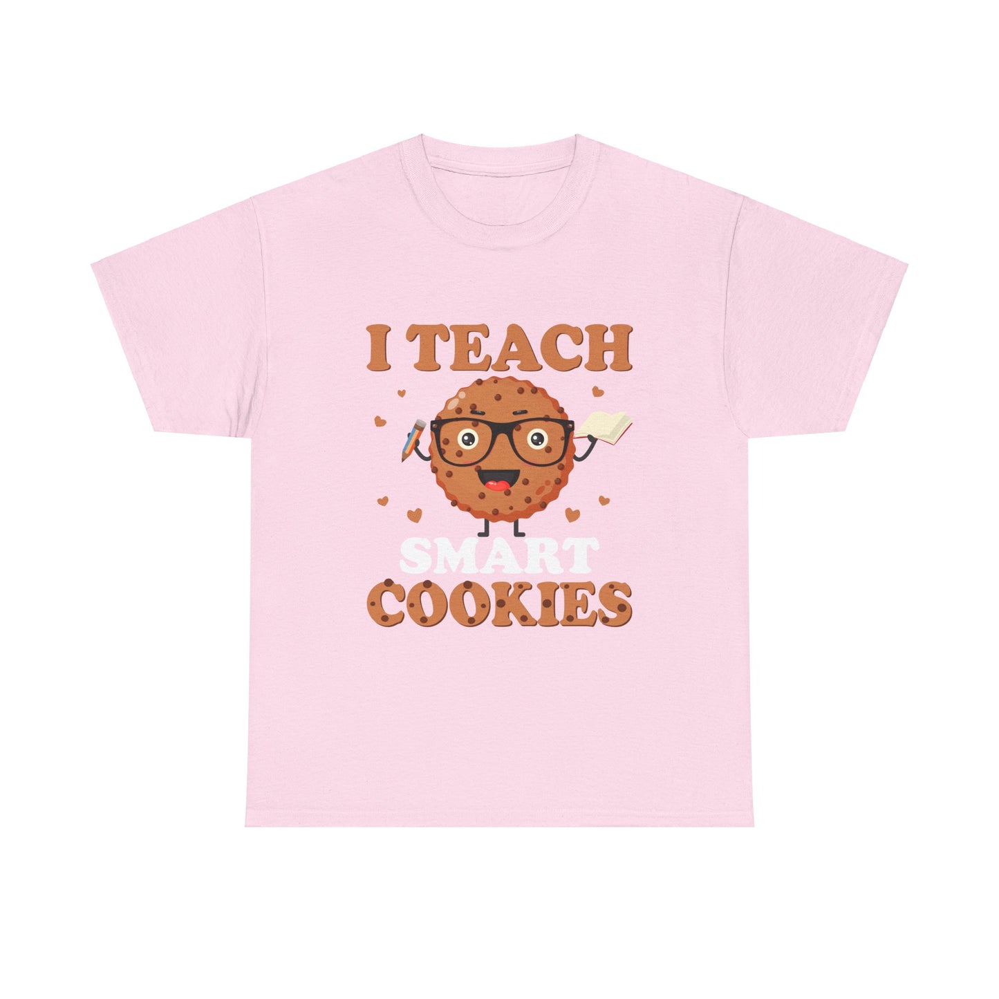 I Teach Smart Cookies T- Shirt