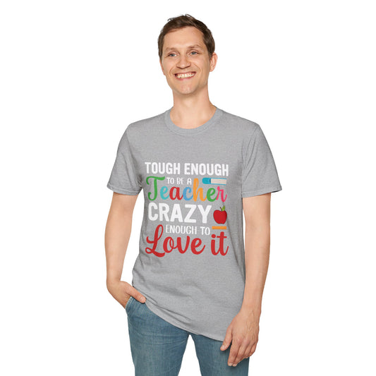 Crazy To Love It Teacher T- Shirt