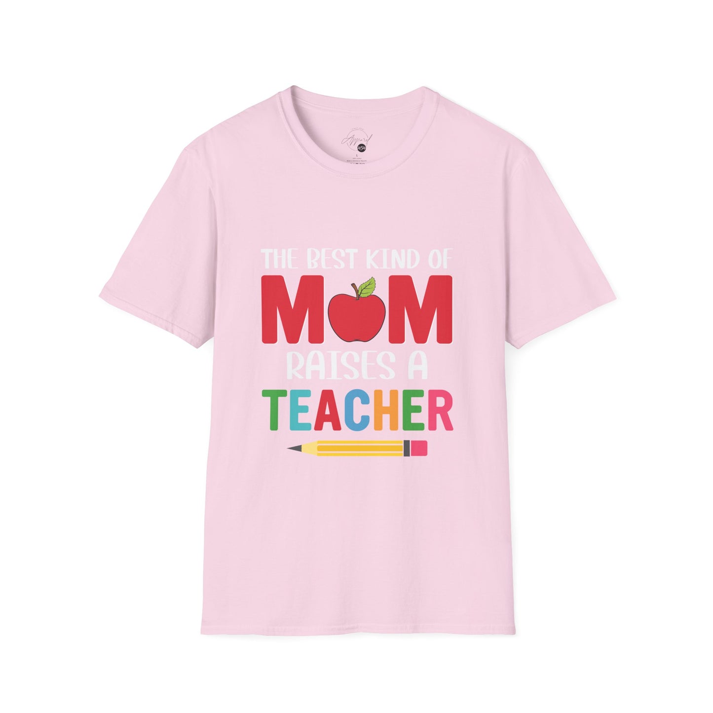 Best Kind of Mom Raises A Teacher T-shirt