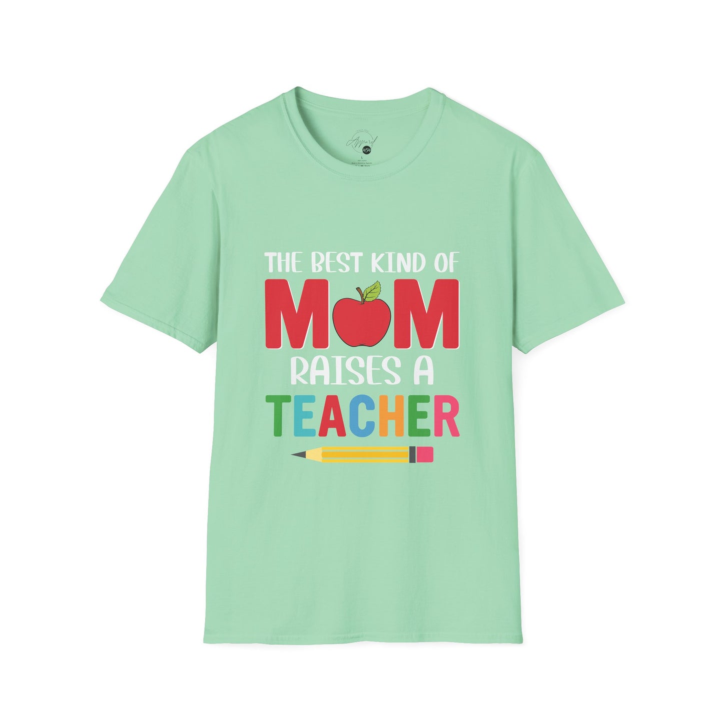 Best Kind of Mom Raises A Teacher T-shirt