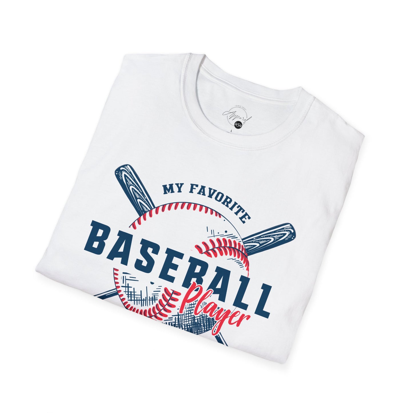 My Favorite Baseball Player Calls Me Mom - Softstyle T-Shirt