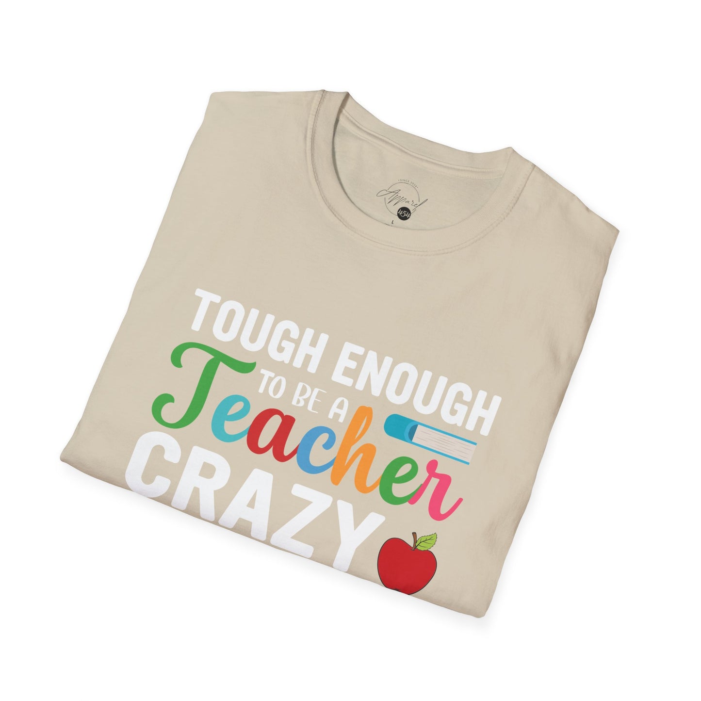 Crazy To Love It Teacher T- Shirt