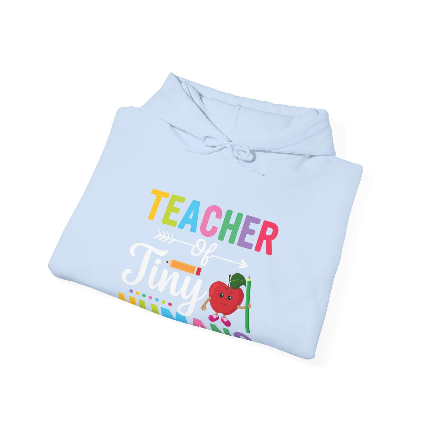 Teacher of Tiny Humans Hooded Sweatshirt