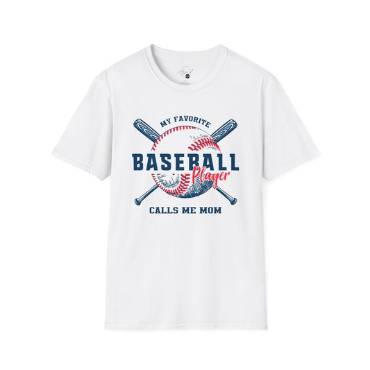 My Favorite Baseball Player Calls Me Mom - Softstyle T-Shirt