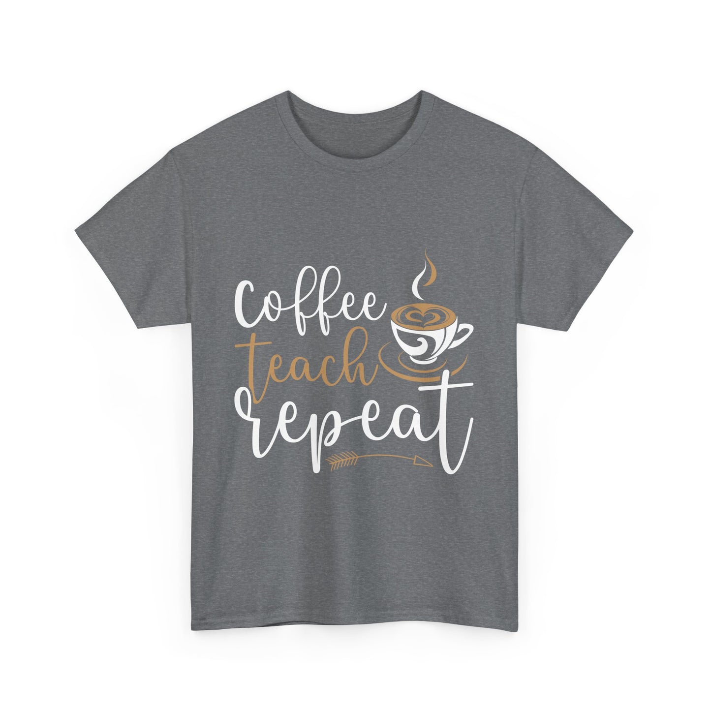 Coffee Teach Repeat T- shirt