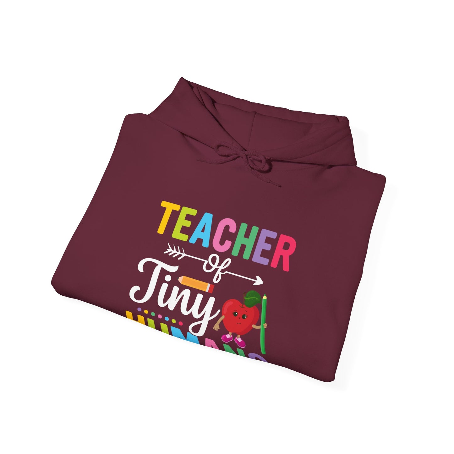 Teacher of Tiny Humans Hooded Sweatshirt